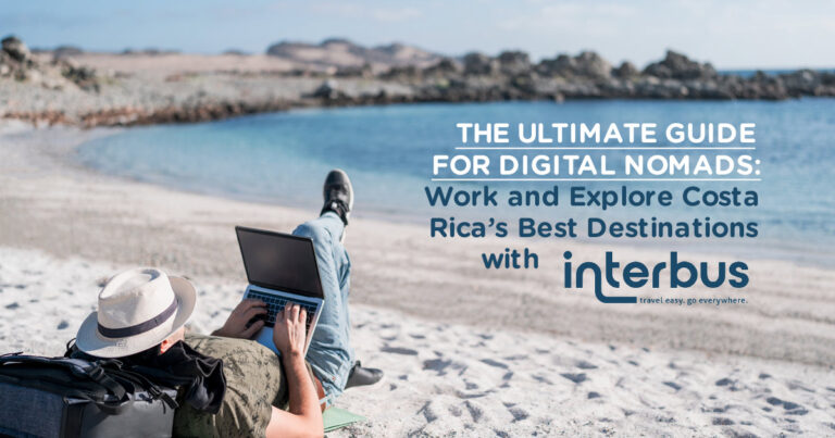 The Ultimate Guide for Digital Nomads: Work and Explore Costa Rica’s Best Destinations with Interbus