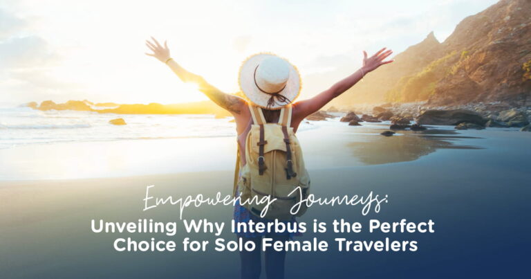 Interbus is the Perfect Choice for Solo Female Travelers