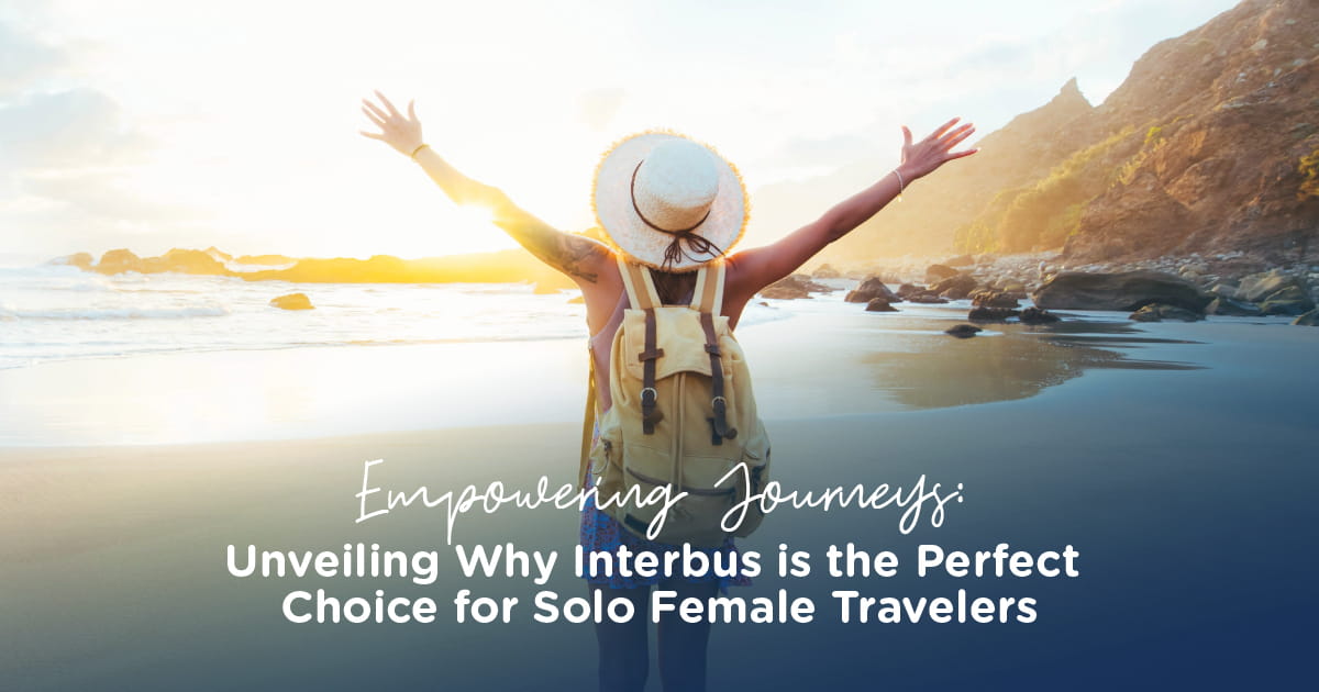 Interbus is the Perfect Choice for Solo Female Travelers